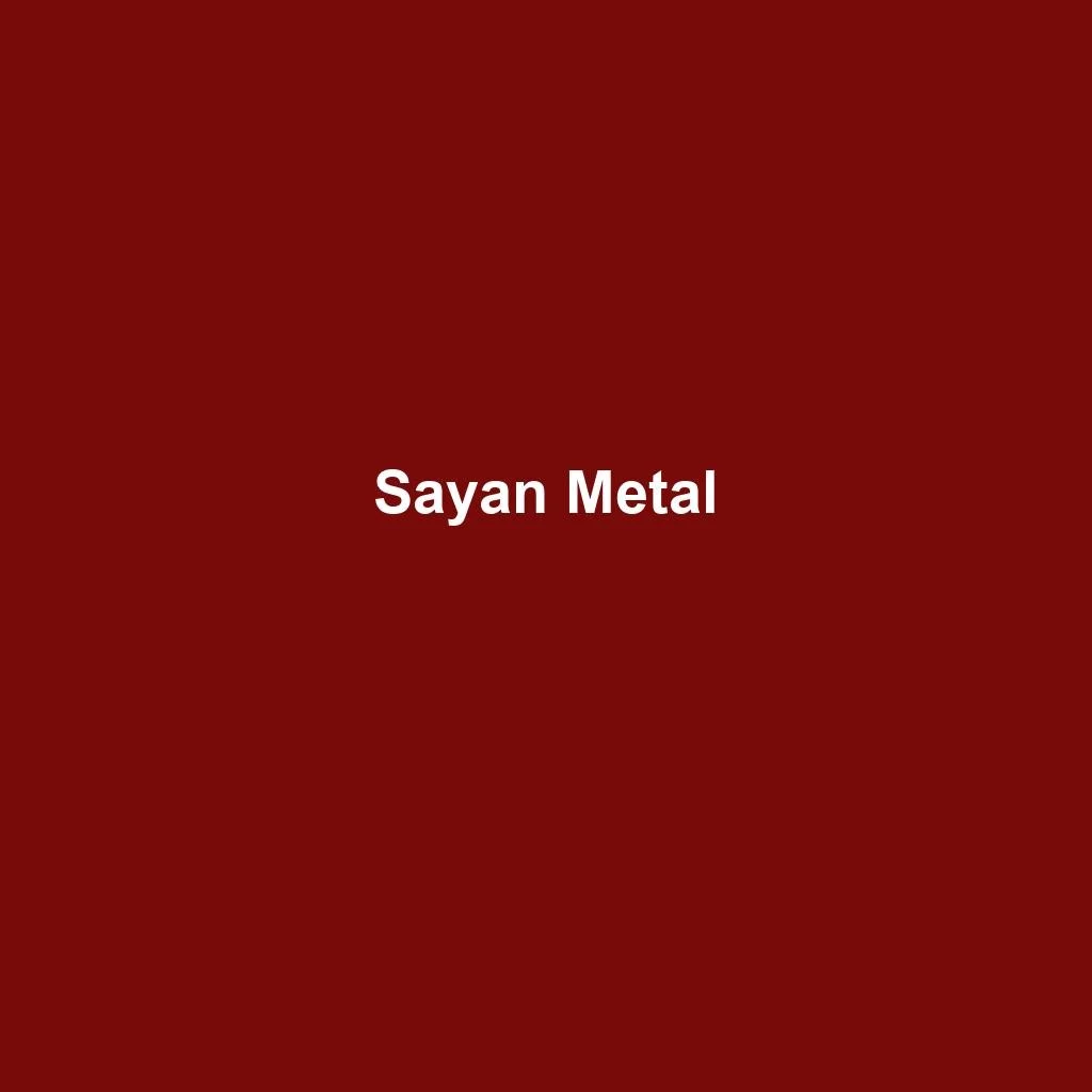 Sayan Metal