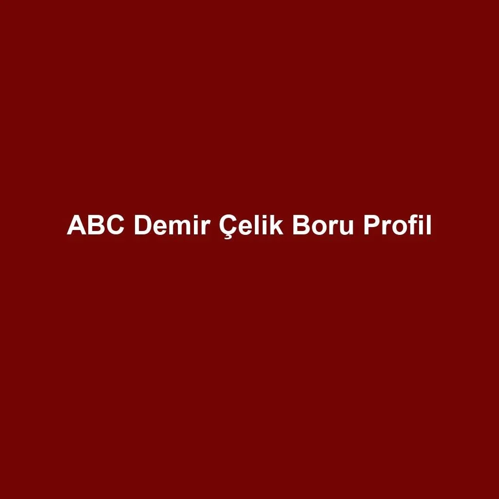 Yapısal Çelik Profil (EN 10219) — ABC Demir Çelik Boru Profil