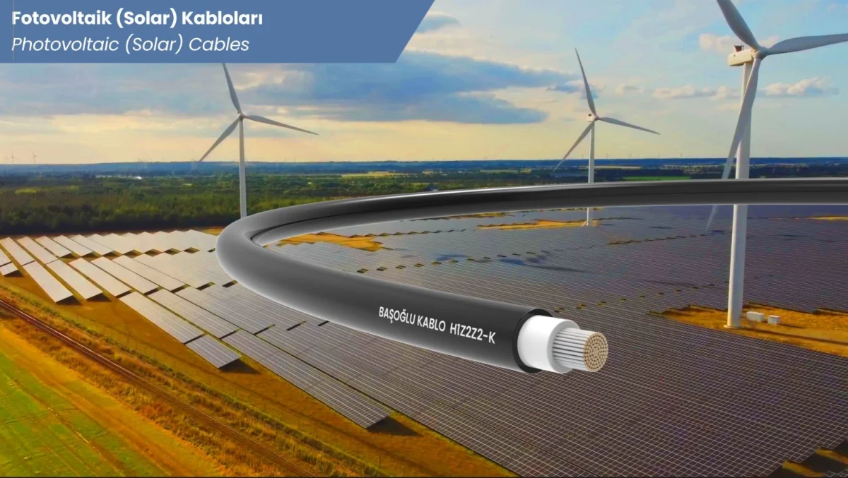 Photovoltaic (Solar) Cables — Başoğlu Kablo ve Profil San. ve Tic. A.Ş.