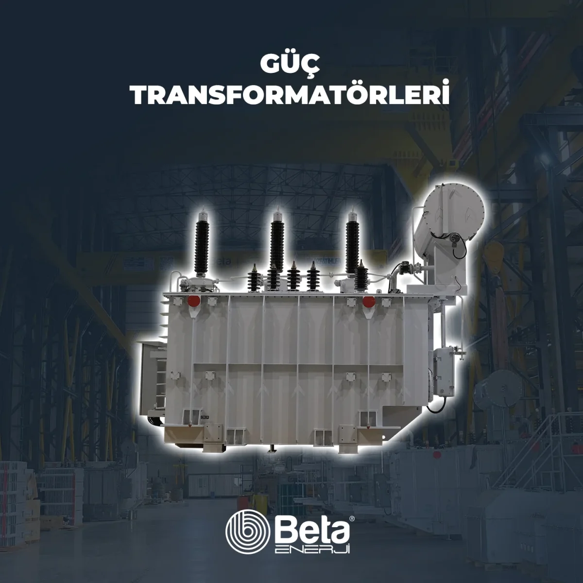 Power Transformers — Beta Enerji Teknoloji A.Ş.